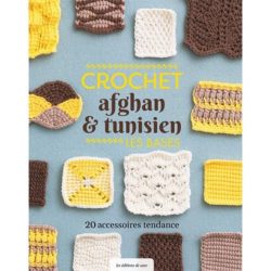 CROCHET AFGHAN & TUNISIEN - LES BASES